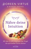 Doreen Virtue: Nähre deine Intuition ★★★★
