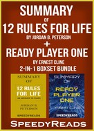 SpeedyReads: Summary of 12 Rules for Life: An Antidote to Chaos by Jordan B. Peterson + Summary of Ready Player One by Ernest Cline 2-in-1 Boxset Bundle 