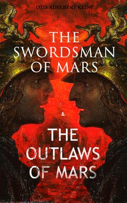THE SWORDSMAN OF MARS & THE OUTLAWS OF MARS