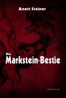Anett Steiner: Die Markstein-Bestie ★★★