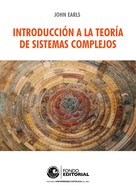 John Earls: Introducción a la teoría de sistemas complejos 