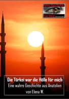 Elena W.: Die Türkei war die Hölle für mich ★★★