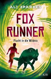 Fox Runner – Flucht in die Wildnis - (Band 3)