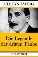 Stefan Zweig: Die Legende der dritten Taube 