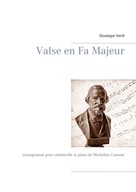 Giuseppe Verdi: Valse en Fa Majeur 