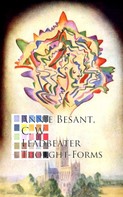 Annie Besant C. W. Leadbeater: Thought-Forms 