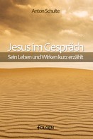 Anton Schulte: Jesus im Gespräch 