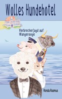 Ronda Rasmus: Wolles Hundehotel 