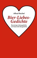 Alfred Reichel: Bier-Liebes-Gedichte 
