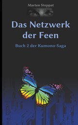 Das Netzwerk der Feen - Buch 2 der Kumono-Saga