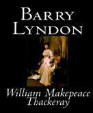 William Makepeace Thackeray: Barry Lyndon 