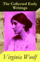 Virginia Woolf: The Collected Early Writings 