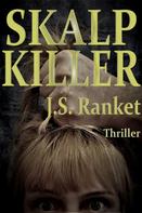 J.S. Ranket: Skalp-Killer 