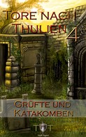 Jörg Kohlmeyer: Die Tore nach Thulien - 4. Episode - Grüfte und Katakomben ★★★★★