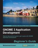 Mohammad Anwari: GNOME 3 Application Development Beginner's Guide ★★★★★