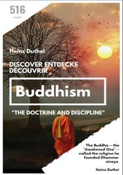 Discover Entdecke Découvrir Buddhism - "the doctrine and discipline"