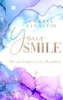 Cheryl Kingston: Your Smile - Wie ein Strahlen in der Dunkelheit ★★★★