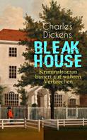 Charles Dickens: Bleak House (Kriminalroman basiert auf wahren Verbrechen) ★★★★★