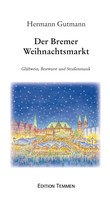 Hermann Gutmann: Der Bremer Weihnachtsmarkt ★★★