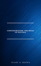 Concentration: The Road to Success