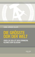 Hans-Jürgen Salier: Die größte DDR der Welt 