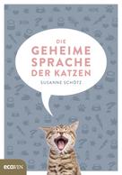 Susanne Schötz: Die geheime Sprache der Katzen ★★★★★