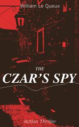THE CZAR'S SPY (Action Thriller) - The Mystery of a Silent Love
