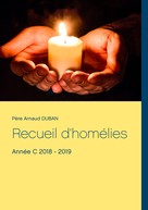 Père Arnaud Duban: Recueil d'homélies 