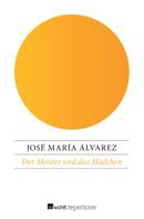 José María Álvarez: Der Meister und das Mädchen ★★