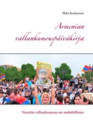 Ilkka Ronkainen: Armenian vallankumouspäiväkirja 