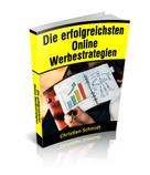 Christian Schmidt: Die erfolgreichsten Online Werbestrategien 