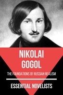 Nikolai Gogol: Essential Novelists - Nikolai Gogol 