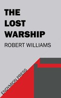 Robert Williams: The Lost Warship 