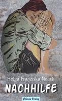Helga Franziska Noack: Nachhilfe 