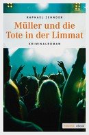 Raphael Zehnder: Müller und die Tote in der Limmat ★★★