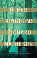 Richard Matheson: Other Kingdoms 