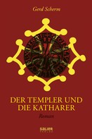 Gerd Scherm: Der Templer und die Katharer 