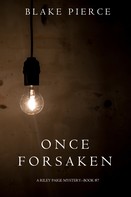 Blake Pierce: Once Forsaken (A Riley Paige Mystery—Book 7) ★★★★★