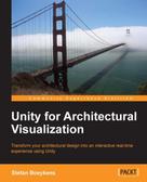Stefan Boeykens: Unity for Architectural Visualization 