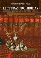 Pedro Guibovich: Lecturas prohibidas 