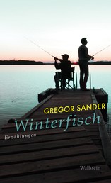 Winterfisch - Erzählungen