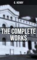 O. Henry: The Complete Works 