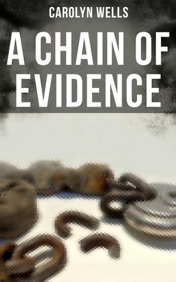 A CHAIN OF EVIDENCE