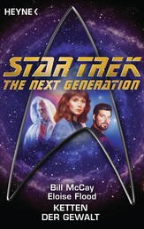 Star Trek - The Next Generation: Ketten der Gewalt - Roman