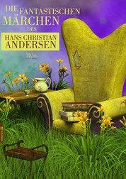 Die fantastischen Märchen des Hans Christian Andersen