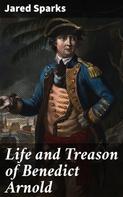 Jared Sparks: Life and Treason of Benedict Arnold 