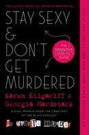 Karen Kilgariff: Stay Sexy & Don't Get Murdered 