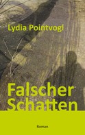 Lydia Pointvogl: Falscher Schatten 