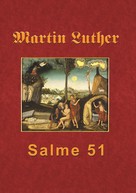 Finn B. Andersen: Martin Luther - Salme 51 