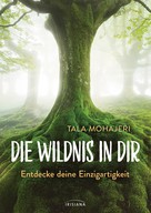 Tala Mohajeri: Die Wildnis in dir ★★★★